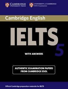 IELTS 5 PRACTICE TESTS STUDENT'S BOOK WITH ANSWERS