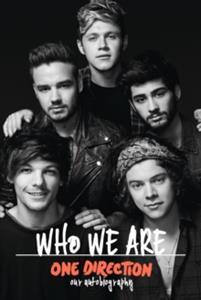 WHO WE ARE - ONE DIRECTION: OUR AUTOBIOGRAPHY