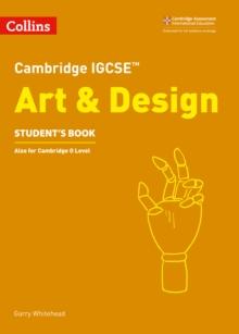 CAMBRIDGE IGCSE (TM) ART AND DESIGN STUDENT'S BOOK