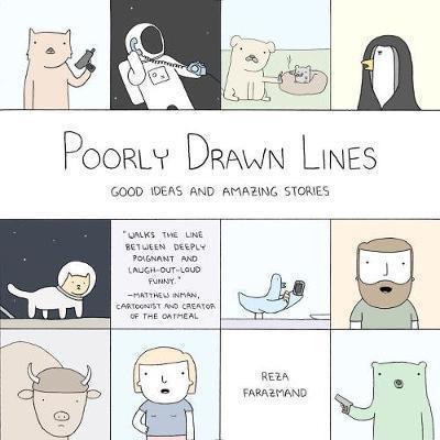 POORLY DRAWN LINES : GOOD IDEAS AND AMAZING STORIES