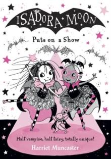 ISADORA MOON (10): PUTS ON A SHOW