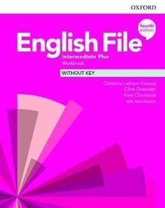 ENGLISH FILE 4TH EDITION INTERMEDIATE PLUS WORKBOOK WITHOUT KEY