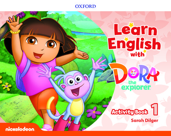 LEARN ENGLISH WITH DORA THE EXPLORER 1 WORKBOOK