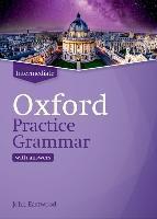 OXFORD PRACTICE GRAMMAR: INTERMEDIATE: WITH KEY : THE RIGHT BALANCE OF ENGLISH GRAMMAR EXPLANATION AND PRACTICE FOR YOUR LANGUAGE LEVEL