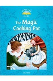 CLASSIC TALES SECOND EDITION: LEVEL 1: THE MAGIC COOKING POT