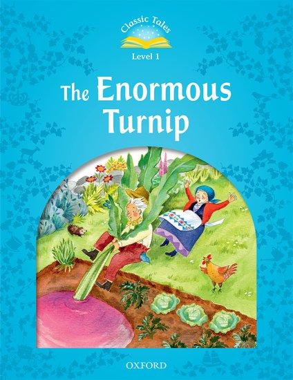 CLASSIC TALES SECOND EDITION: LEVEL 1: THE ENORMOUS TURNIP