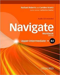 NAVIGATE B2 UPPER-INTERMEDIATE WORKBOOK WITH KEY (+CD)