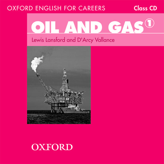 OXFORD ENGLISH FOR CAREERS OIL AND GAS 1 CDs