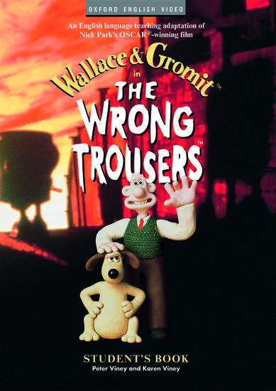 WRONG TROUSERS VIDEO STUDENT'S BOOK