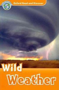 OXFORD READ & DISCOVER 5 - WILD WEATHER