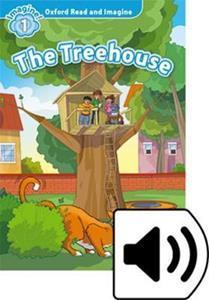 OXFORD READ AND IMAGINE (1): THE TREEHOUSE (+DOWNLOADABLE AUDIO)