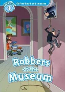 OXFORD READ AND IMAGINE (1): ROBBERS AT THE MUSEUM