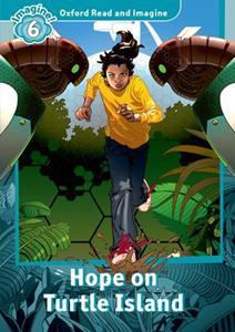 OXFORD READ AND IMAGINE (6): HOPE ON TURTLE ISLAND