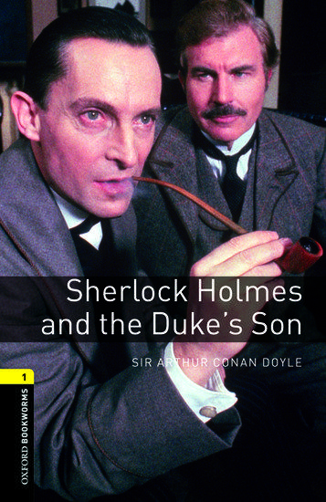SHERLOCK HOLMES AND THE DOKE''S SON (OBW 1)