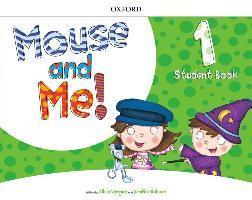 MOUSE AND ME! 1 STUDENT'S BOOK