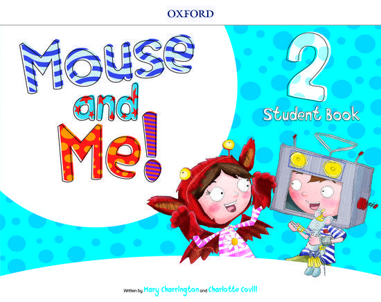MOUSE AND ME! 2 STUDENT'S BOOK