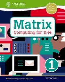MATRIX COMPUTING FOR 11-14 STUDENT'S BOOK