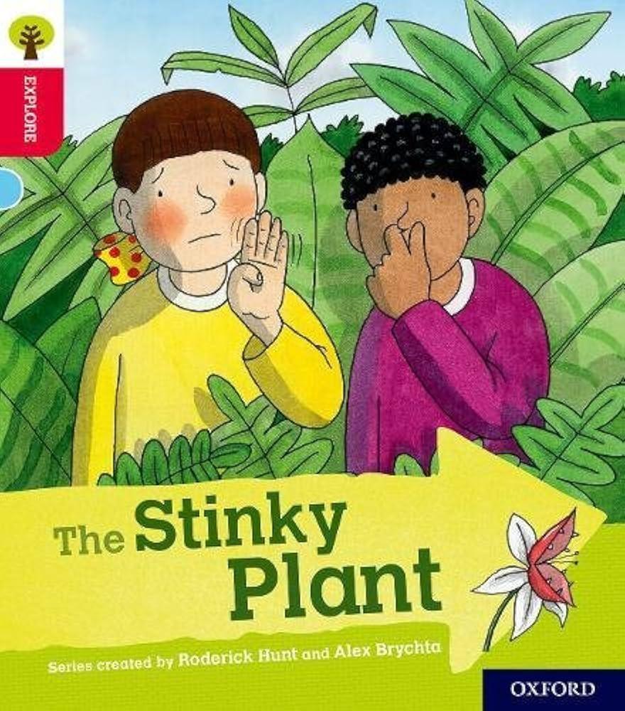 OXFORD READING TREE EXPLORE WITH BIFF, CHIP AND KIPPER: OXFORD LEVEL 4: THE STINKY PLANT