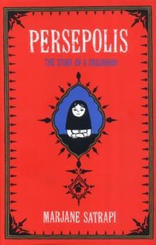 PERSEPOLIS : THE STORY OF AN IRANIAN CHILDHOOD