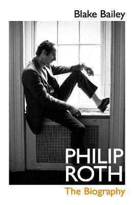 PHILIP ROTH : THE BIOGRAPHY