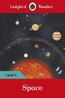 LADYBIRD READERS LEVEL 4 - SPACE (ELT GRADED READER)