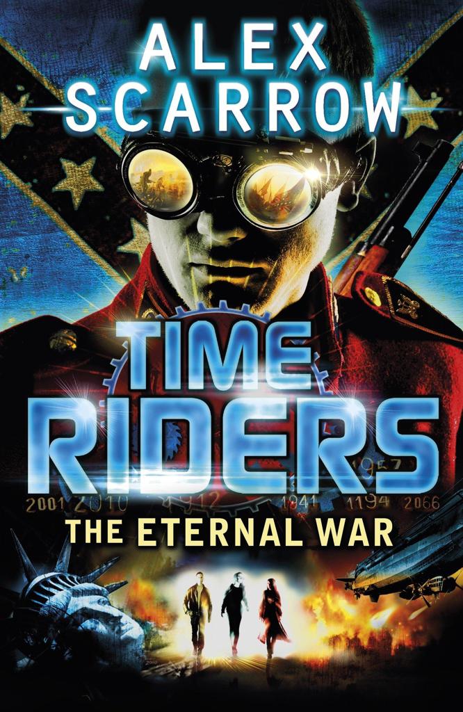 TIME RIDERS (4) : THE ETERNAL WAR