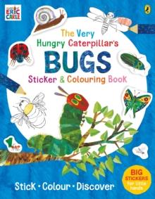 VERY HUNGRY CATERPILLAR'S BUGS STICKER AND COLOURING BOOK