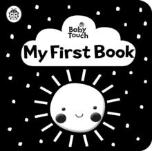 BABY TOUCH: MY FIRST BOOK: A BLACK-AND-WHITE CLOTH BOOK