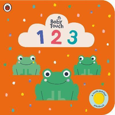 BABY TOUCH: 123 : A TOUCH-AND-FEEL PLAYBOOK