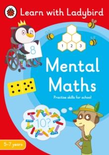 MENTAL MATHS: A LEARN WITH LADYBIRD ACTIVITY BOOK 5-7 YEARS