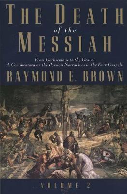 THE DEATH OF THE MESSIAH, FROM GETHSEMANE TO THE GRAVE, VOLUME 2