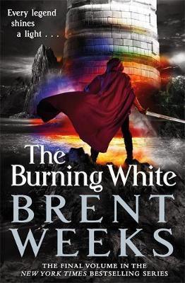 THE BURNING WHITE : BOOK FIVE OF LIGHTBRINGER