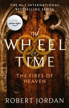 THE FIRES OF HEAVEN : BOOK 5 OF THE WHEEL OF TIME (NOW A MAJOR TV SERIES)