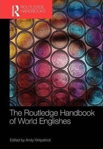 THE ROUTLEDGE HANDBOOK OF WORLD ENGLISHES