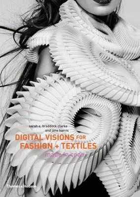 DIGITAL VISIONS FOR FASHION + TEXTILES : MADE IN CODE