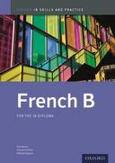 FRENCH B SKILLS AND PRACTICE