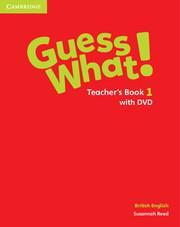 GUESS WHAT 1 TEACHER'S BOOK (+DVD)