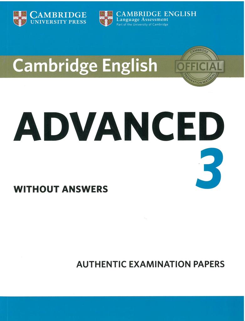 CAMBRIDGE ADVANCED CAE 3 PRACTICE TESTS WITHOUT ANSWERS