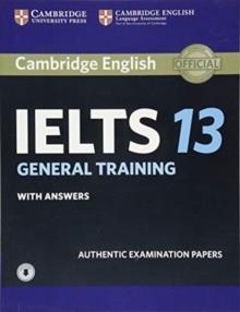 IELTS 13 PRACTICE TESTS SELF STUD WITH ANSWERS & AUDIO DOWNLOADABLE (GENERAL EDITION)