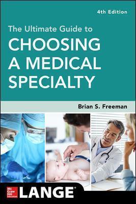 THE ULTIMATE GUIDE TO CHOOSING A MEDICAL SPECIALTY, FOURTH EDITION