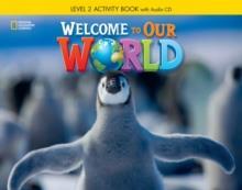 WELCOME TO OUR WORLD 2 WORKBOOK (+AUDIO CD) (AMERICAN EDITION)