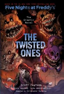 FIVE NIGHTS AT FREDDY'S (02): THE TWISTED ONES  (ΤΗΕ GRAPHIC NOVEL)