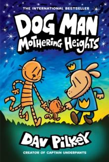 DOG MAN (10): MOTHERING HEIGHTS