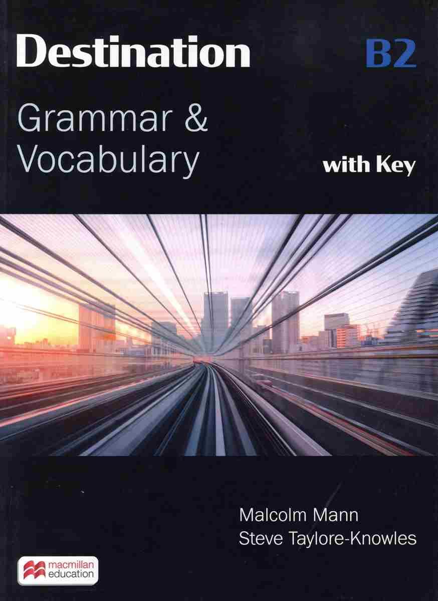 DESTINATION GRAMMAR VOCABULARY B2 STUDENT'S BOOK (+ E-BOOK +KEY)