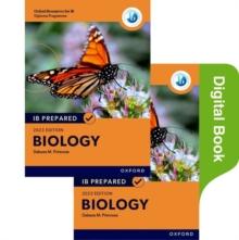 OXFORD RESOURCES FOR IB DIPLOMA PROGRAMME: IB PREPARED: BIOLOGY 2023 EDITION (PRINT & DIGITAL BOOK)