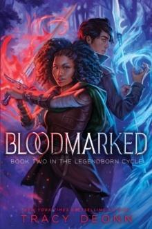 BLOODMARKED : THE POWERFUL SEQUEL TO THE NEW YORK TIMES BESTSELLER LEGENDBORN 2