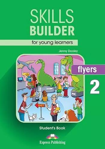 SKILLS BUILDER FOR YOUNG LEARNER'S FLYERS 2 STUDENT'S BOOK