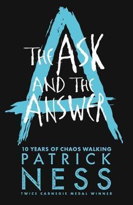CHAOS WALKING (2): THE ASK AND THE ANSWER