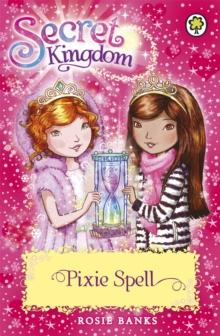 SECRET KINGDOM: PIXIE SPELL
