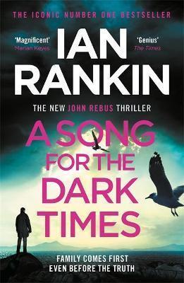 A SONG FOR THE DARK TIMES : THE BRAND NEW THRILLER FROM THE BESTSELLING WRITER OF CHANNEL 4'S MURDER ISLAND